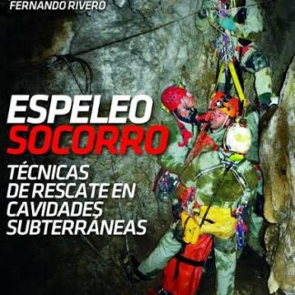 DESNIVEL ESPELEO SOCORRO TECNICAS LAUREANO JAVIER